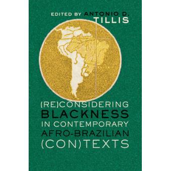 (Re)considering Blackness In Contemporary Afro-brazilian (Con)texts - 1