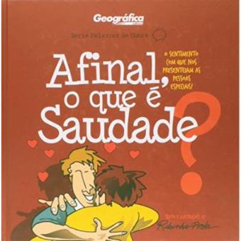 Afinal, O Que É Saudade? - 1
