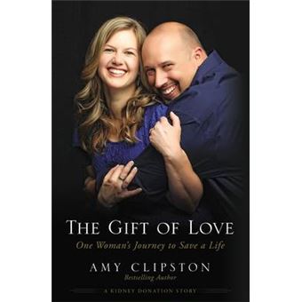 The Gift of Love - One Woman's Journey to Save a Life - Paperback - 2014 - 1
