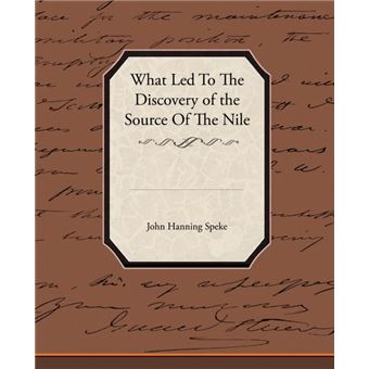 What Led to the Discovery of the Source of the Nile - Paperback / softback - 2009 - 1