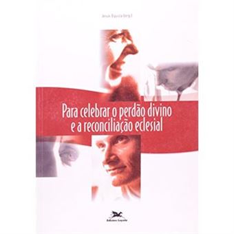 Para Celebrar O Perdão Divino E A Reconciliação Eclesial - 1