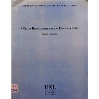 A cidade hispano-americana na época das luzes. - 1