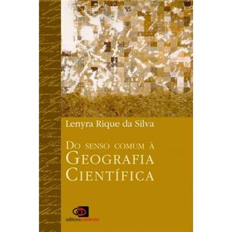 Do Senso Comum à Geografia Científica - 1