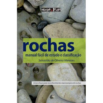 Rochas. Manual Fácil de Estudo e Classificação - 1