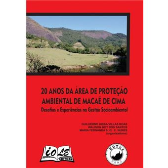 20 Anos Da Área De Proteção Ambiental De Macaé De Cima: Desafios E Experiências Na Gestão Socioambiental - 1
