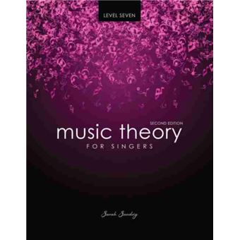 Music Theory For Singers Level Seven - 1