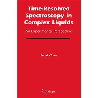 Time-Resolved Spectroscopy in Complex Liquids - An Experimental Perspective - Paperback - 2010 - 1