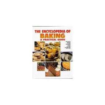Encyclopedia of Baking (Practical Guide) - 1