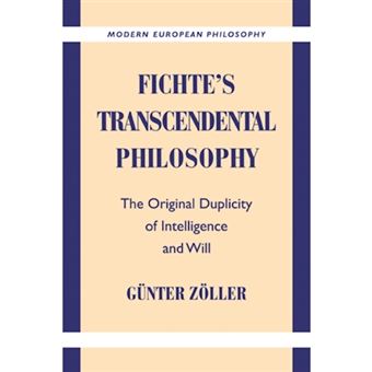 Fichte's Transcendental Philosophy - The Original Duplicity of Intelligence and Will - Hardback - 1998 - 1