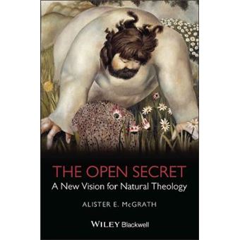 The Open Secret - A New Vision for Natural Theology - Paperback - 2008 - 1