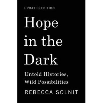 Hope In The Dark  Untold Histories Wild Possibilities - 1