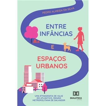 Entre Infâncias E Espaços Urbanos - 1