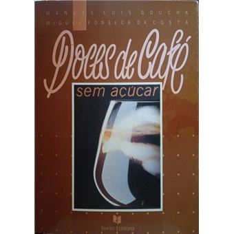 Doces de café sem açúcar. [1.ª edição] - 1