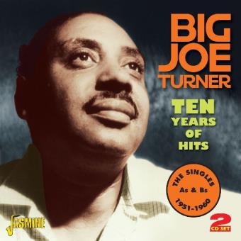 Turner,Joe-Ten Years Of Hits..The Singles A's & B's 1951-1960 - 1