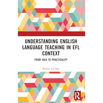 Understanding English Language Teaching In Efl Context - 1
