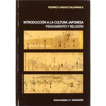 Introducción A La Cultura Japonesa. Pensamiento Y Religión - Segunda Edición Revisada Y Ampliada - 1