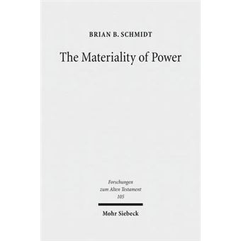 The Materiality Of Power Explorations In The Social History Of Ancient Israelite Magic 105 Forschungen Zum Alten Testament - 1