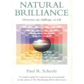 Natural Brilliance: Overcome Any Challenge....at Will - 1