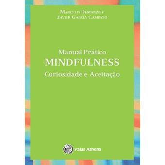 Manual Prático Mindfulness. Curiosidade E Aceitação - 1