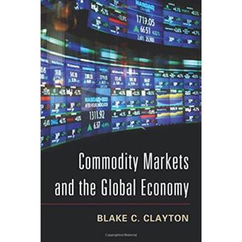 Commodity Markets And The Global Economy - [Version Originale] - 1