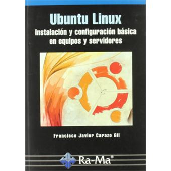 Ubuntu Linux. Instalación Y Configuración Básica En Equipos - 1