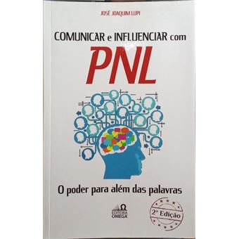 Comunicar e influenciar com pnl o poder para além das palavras. - 1