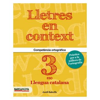 Lletres En Context. Quadern D'Ortografia 3R Eso - 1