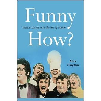 Funny How Sketch Comedy And The Art Of Humor Suny Series, Horizons Of Cinema - 1