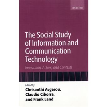 The Social Study of Information and Communication Technology - Innovation, Actors, and Contexts - Paperback - 2004 - 1