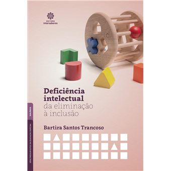 Deficiência Intelectual - da Eliminação À Inclusão - 1