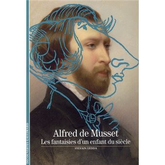Alfred De Musset  Les Fantaisies D'Un Enfant Du Siecle - 1