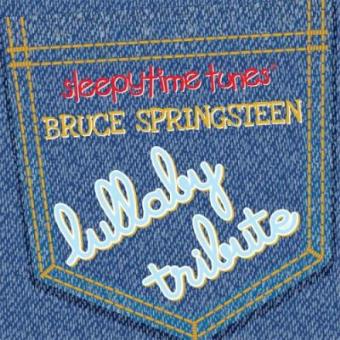 Sleepytime Tunes Bruce Springsteen Lullaby Tribute - 1