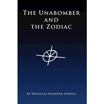 The Unabomber and the Zodiac - Paperback - 2007 - 1