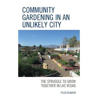 Community Gardening In An Unlikely City The Struggle To Grow Together In Las Vegas - 1