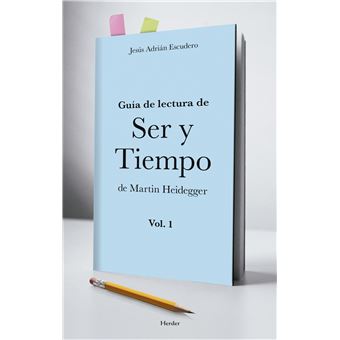 Guía De Lectura De Ser Y Tiempo De Martín Heidegger - 1