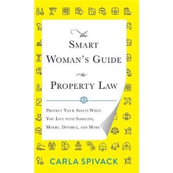 The Smart Woman'S Guide To Property Law Protect Your Assets When You Live With Someone, Marry, Divorce, And More - 1
