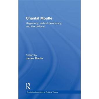 Chantal Mouffe - Hegemony, Radical Democracy, and the Political - Hardback - 2013 - 1