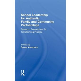 School Leadership for Authentic Family and Community Partnerships - Research Perspectives for Transforming Practice - Hardback - 2012 - 1