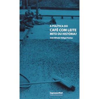 Politica Do Cafe Com Leite - 1
