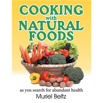 Cooking with Natural Foods as You Search for Abundant Health - Paperback / softback - 1996 - 1
