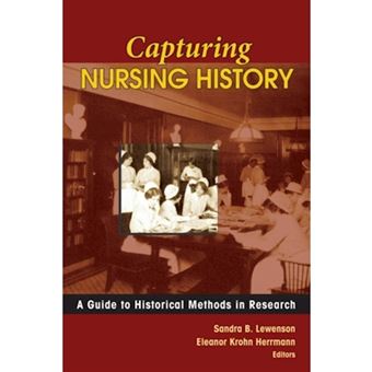 Capturing Nursing History - A Guide to Historical Methods in Research - Paperback - 2008 - 1