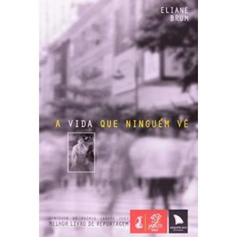 A Vida Que Ninguém Vê - 1