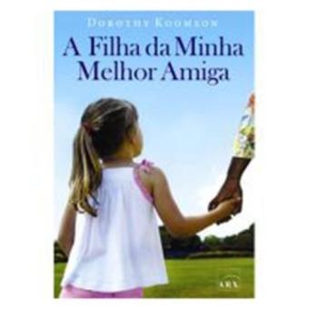 A Filha Da Minha Melhor Amiga - 1