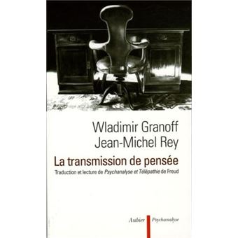 Le Transfert De La Pensée - Une Lecture De Freud - 1