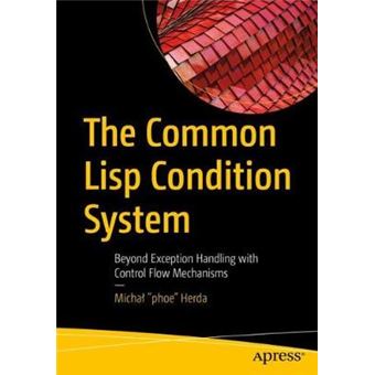 The Common Lisp Condition System - 1
