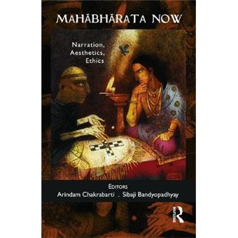 Mahabharata Now - Narration, Aesthetics, Ethics - Hardback - 2013 - 1