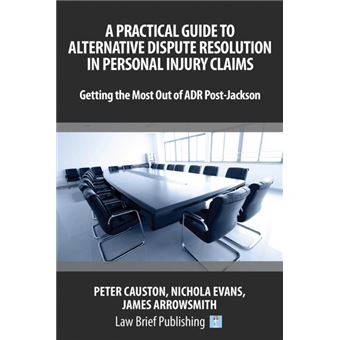 APractical Guide To Alternative Dispute Resolution In Personal Injury Claims - 1