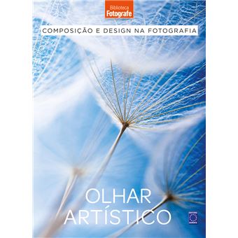 Composição e Design Na Fotografia: 4 Olhar Artístico - 1