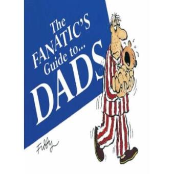 The Fanatic's Guide to Dads - 1