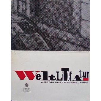 Weltliteratur. madrid, paris, berlim, s. peterburgo, o mundo. - 1
